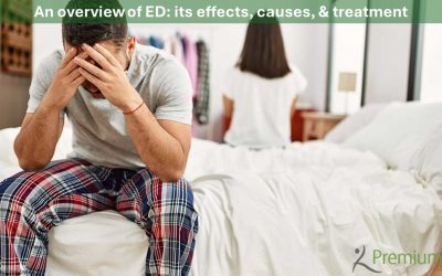 An overview of ED: its Effects, Causes, & Treatment